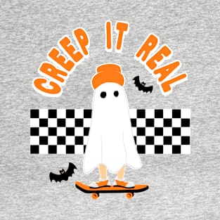 creep it real T-Shirt